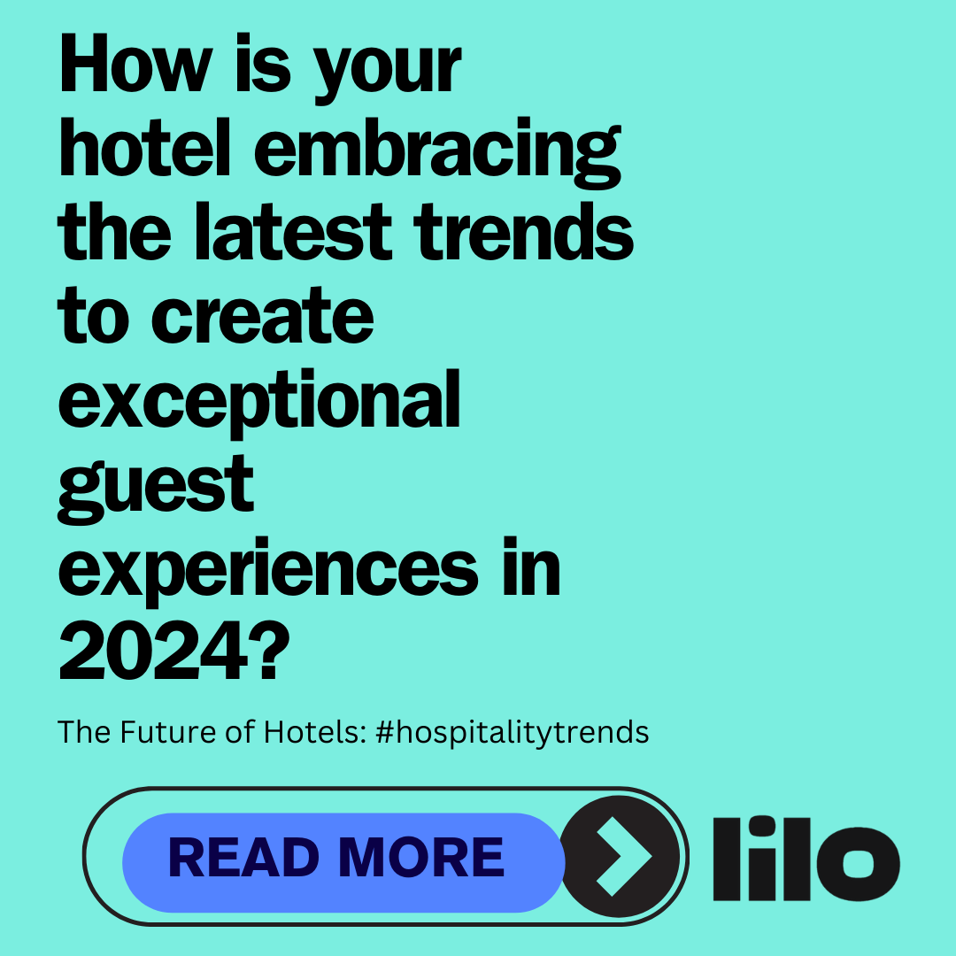 The Future Of Hotels Trends Shaping The Future In 2024 Lilo Blog