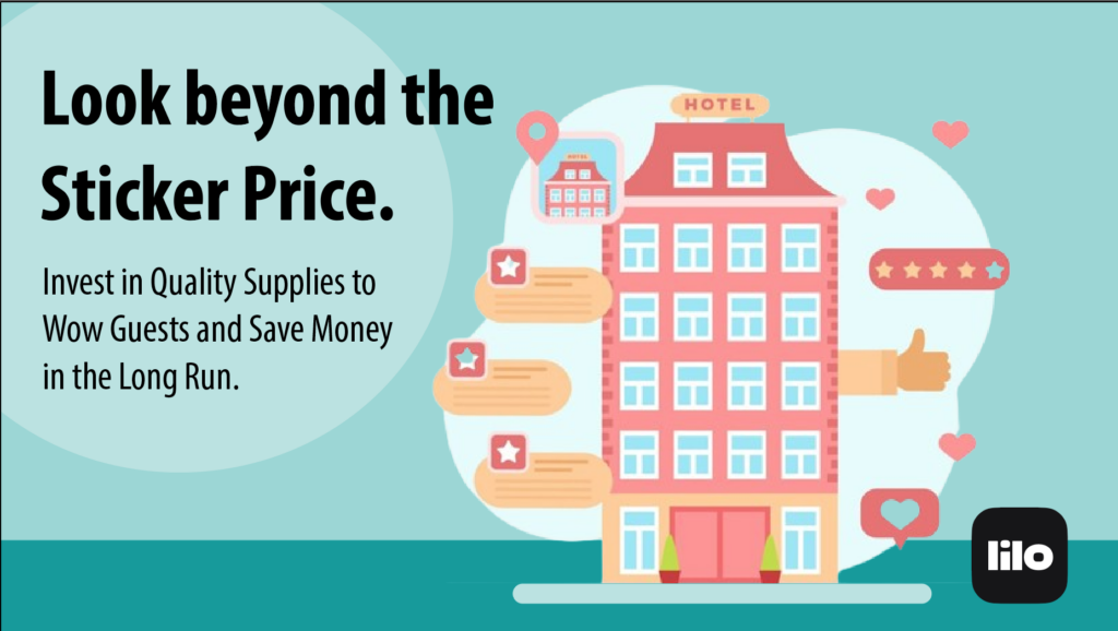 Look beyond the sticker price - consider the value of goods you are sourcing for your hotel
